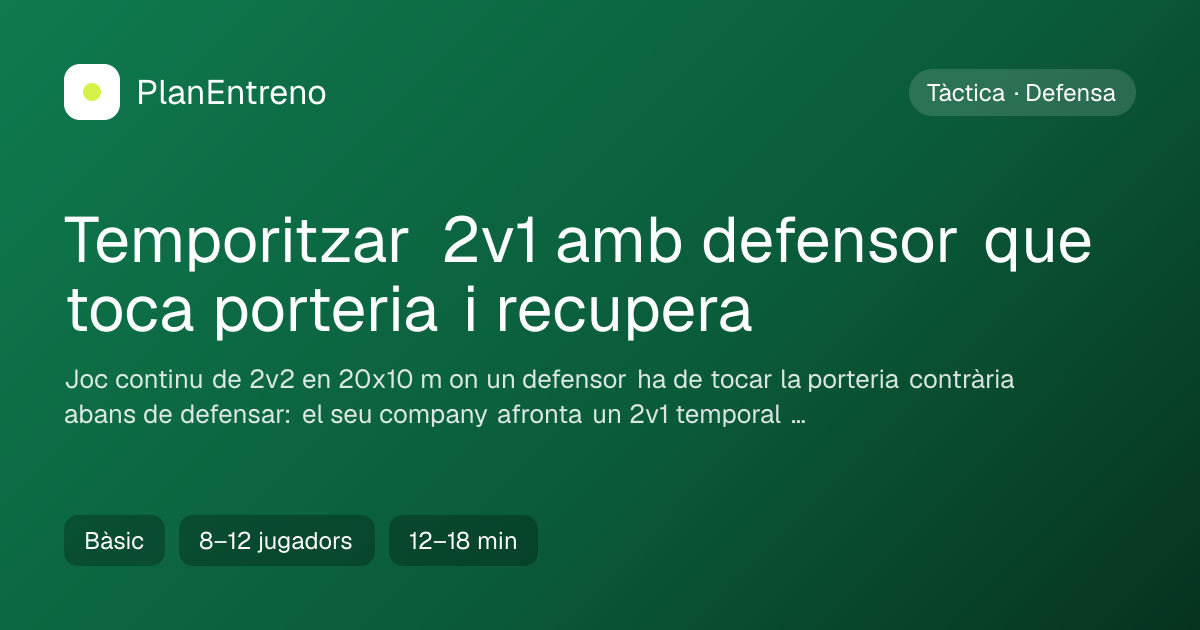 Diagrama de l'exercici Temporitzar 2v1 amb defensor que toca porteria i recupera