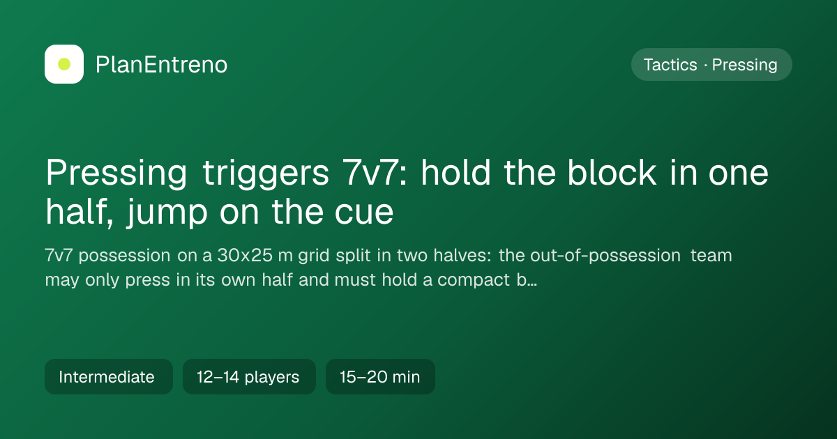 Diagram of the drill Pressing triggers 7v7: hold the block in one half, jump on the cue