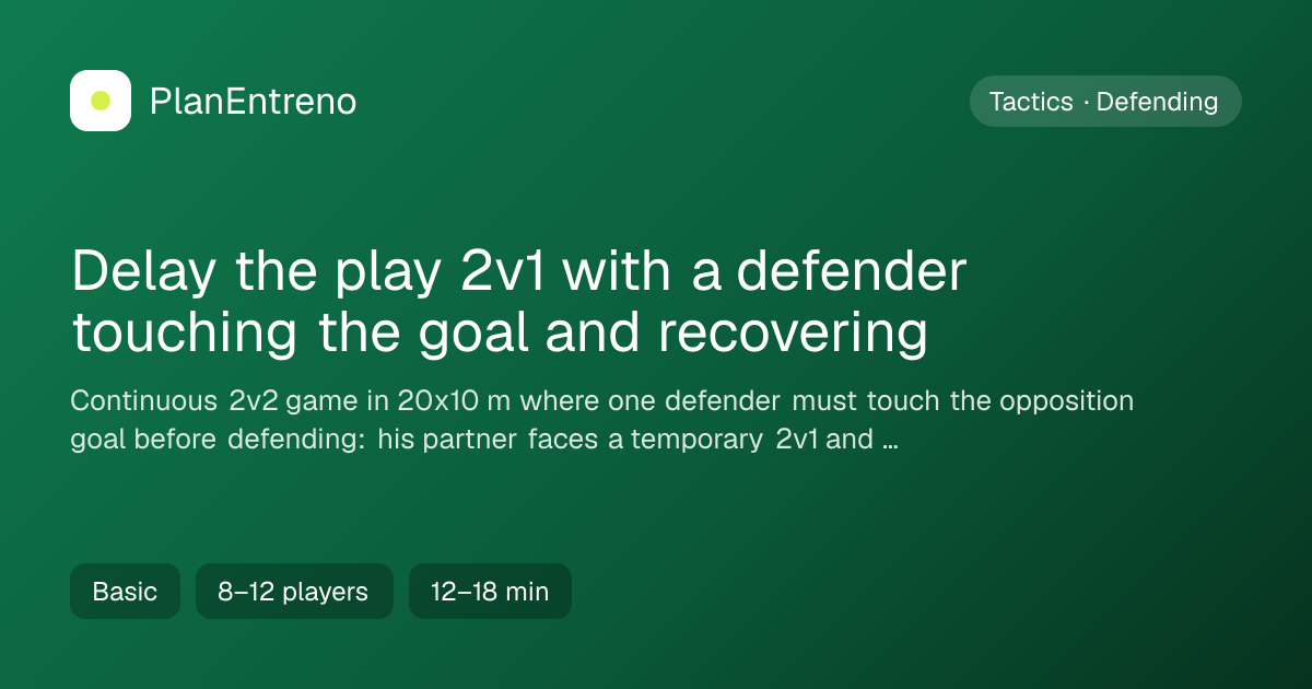 Diagram of the drill Delay the play 2v1 with a defender touching the goal and recovering